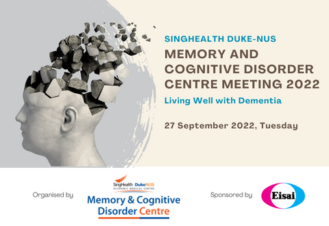 SingHealth Duke-NUS Memory and Cognitive Disorder Centre Meeting 2022